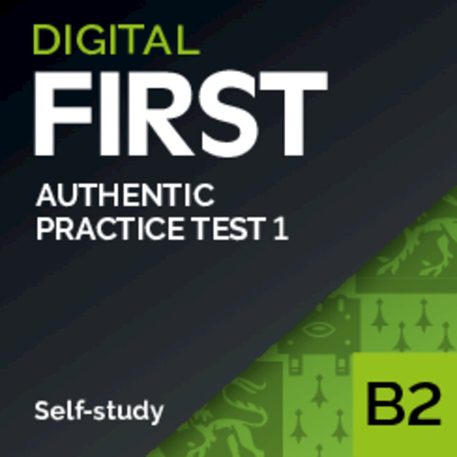 Authentic Digital Practice Test – Self Study B2 First